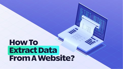 How To Extract Data From A Website?