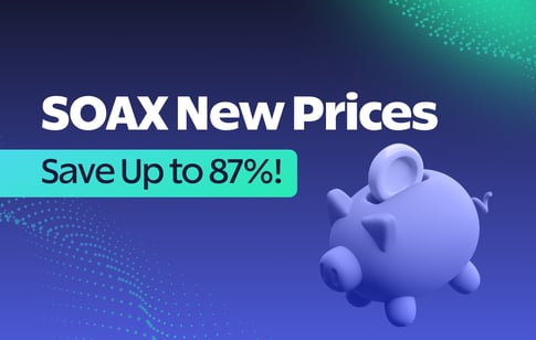 SOAX New Prices: Save Up to 87%!